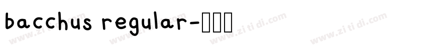 bacchus regular字体转换
